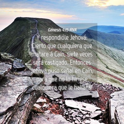 Picture 04 - Génesis 4:15 RVA - Y respondióle Jehová: Cierto que cualquiera que - Bible Verse Picture