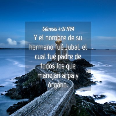 Picture 04 - Génesis 4:21 RVA - Y el nombre de su hermano fué Jubal, el cual - Bible Verse Picture