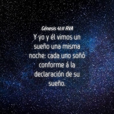 Picture 04 - Génesis 41:11 RVA - Y yo y él vimos un sueño una misma noche: cada - Bible Verse Picture