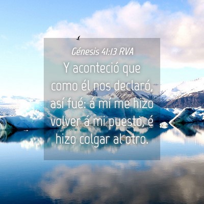 Picture 04 - Génesis 41:13 RVA - Y aconteció que como él nos declaró, así - Bible Verse Picture