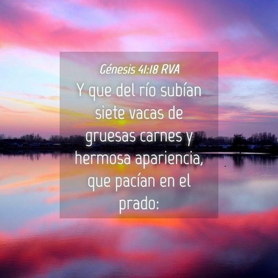Picture 04 - Génesis 41:18 RVA - Y que del río subían siete vacas de gruesas - Bible Verse Picture