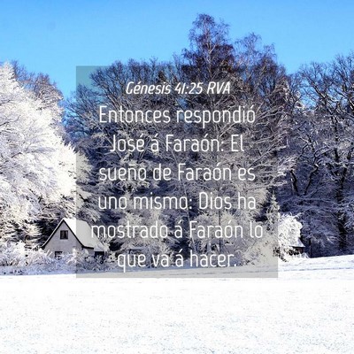 Picture 04 - Génesis 41:25 RVA - Entonces respondió José á Faraón: El sueño - Bible Verse Picture