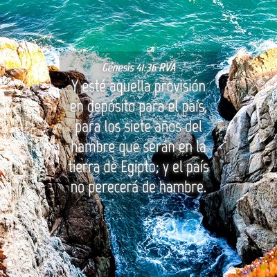 Picture 04 - Génesis 41:36 RVA - Y esté aquella provisión en depósito para el - Bible Verse Picture