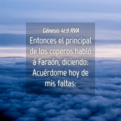 Picture 04 - Génesis 41:9 RVA - Entonces el principal de los coperos habló á - Bible Verse Picture