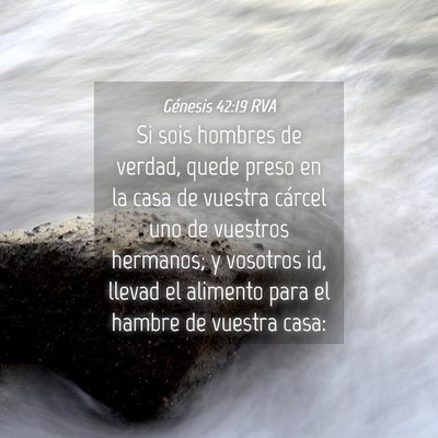 Picture 04 - Génesis 42:19 RVA - Si sois hombres de verdad, quede preso en la casa - Bible Verse Picture