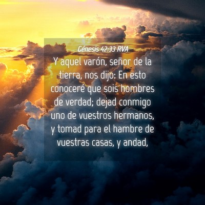 Picture 04 - Génesis 42:33 RVA - Y aquel varón, señor de la tierra, nos dijo: En - Bible Verse Picture