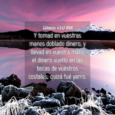 Picture 04 - Génesis 43:12 RVA - Y tomad en vuestras manos doblado dinero, y - Bible Verse Picture