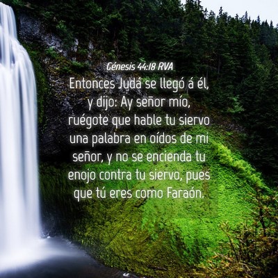 Picture 04 - Génesis 44:18 RVA - Entonces Judá se llegó á él, y dijo: Ay - Bible Verse Picture