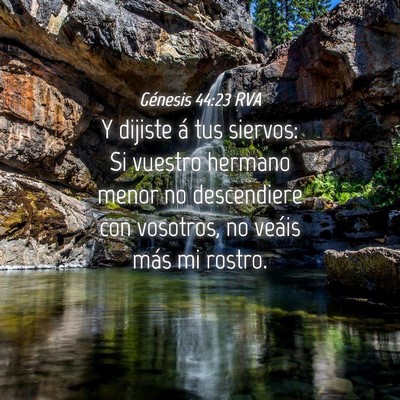 Picture 04 - Génesis 44:23 RVA - Y dijiste á tus siervos: Si vuestro hermano - Bible Verse Picture