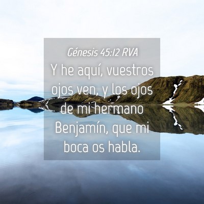 Picture 04 - Génesis 45:12 RVA - Y he aquí, vuestros ojos ven, y los ojos de mi - Bible Verse Picture