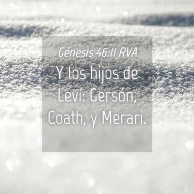 Picture 04 - Génesis 46:11 RVA - Y los hijos de Leví: Gersón, Coath, y - Bible Verse Picture