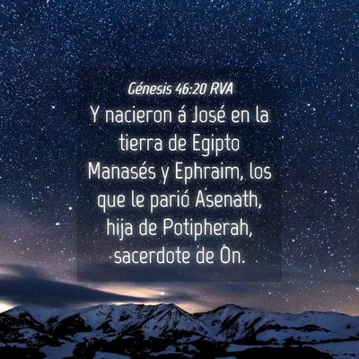 Picture 04 - Génesis 46:20 RVA - Y nacieron á José en la tierra de Egipto - Bible Verse Picture