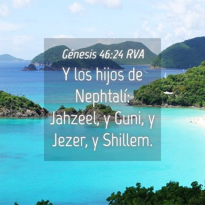 Picture 04 - Génesis 46:24 RVA - Y los hijos de Nephtalí: Jahzeel, y Guni, y - Bible Verse Picture