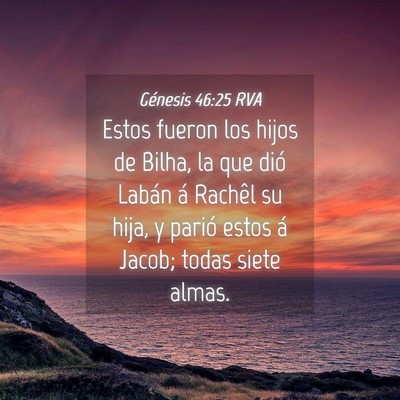 Picture 04 - Génesis 46:25 RVA - Estos fueron los hijos de Bilha, la que dió - Bible Verse Picture