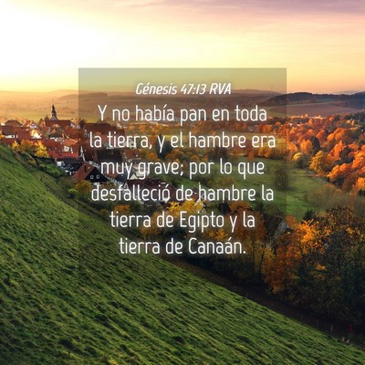 Picture 04 - Génesis 47:13 RVA - Y no había pan en toda la tierra, y el hambre - Bible Verse Picture