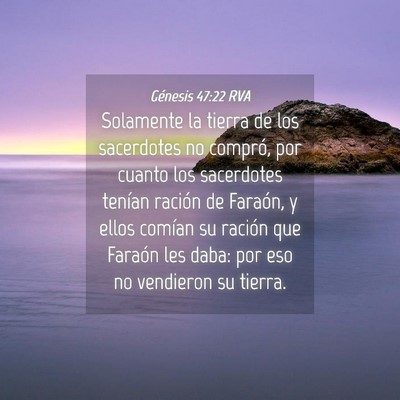 Picture 04 - Génesis 47:22 RVA - Solamente la tierra de los sacerdotes no compró, - Bible Verse Picture