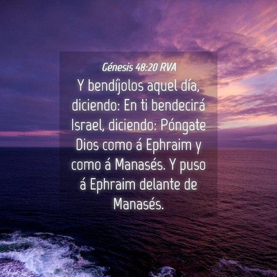 Picture 04 - Génesis 48:20 RVA - Y bendíjolos aquel día, diciendo: En ti - Bible Verse Picture