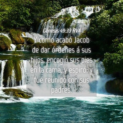 Picture 04 - Génesis 49:33 RVA - Y como acabó Jacob de dar órdenes á sus hijos, - Bible Verse Picture