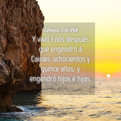Picture 04 - Génesis 5:10 RVA - Y vivió Enós después que engendró á Cainán, - Bible Verse Picture