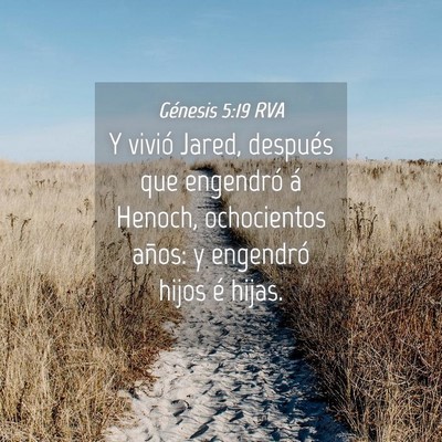 Picture 04 - Génesis 5:19 RVA - Y vivió Jared, después que engendró á Henoch, - Bible Verse Picture