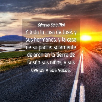 Picture 04 - Génesis 50:8 RVA - Y toda la casa de José, y sus hermanos, y la - Bible Verse Picture