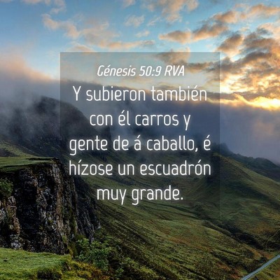 Picture 04 - Génesis 50:9 RVA - Y subieron también con él carros y gente de á - Bible Verse Picture