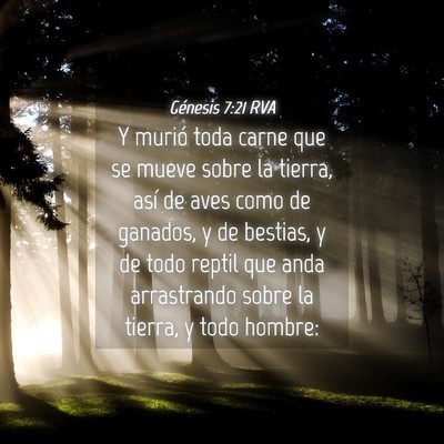 Picture 04 - Génesis 7:21 RVA - Y murió toda carne que se mueve sobre la tierra, - Bible Verse Picture