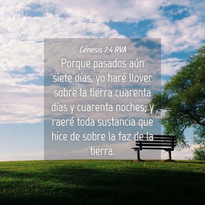 Picture 04 - Génesis 7:4 RVA - Porque pasados aún siete días, yo haré llover - Bible Verse Picture