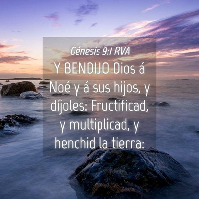 Picture 04 - Génesis 9:1 RVA - Y BENDIJO Dios á Noé y á sus hijos, y - Bible Verse Picture