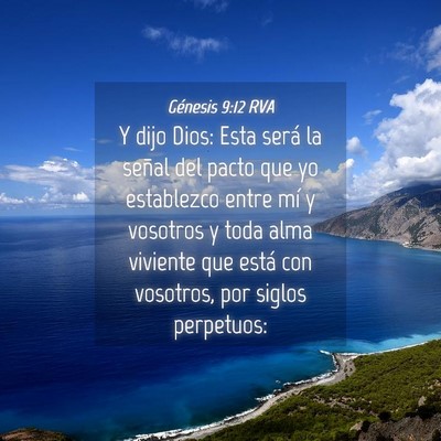 Picture 04 - Génesis 9:12 RVA - Y dijo Dios: Esta será la señal del pacto que - Bible Verse Picture