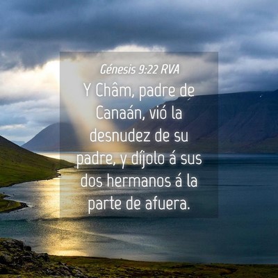 Picture 04 - Génesis 9:22 RVA - Y Châm, padre de Canaán, vió la desnudez de su - Bible Verse Picture