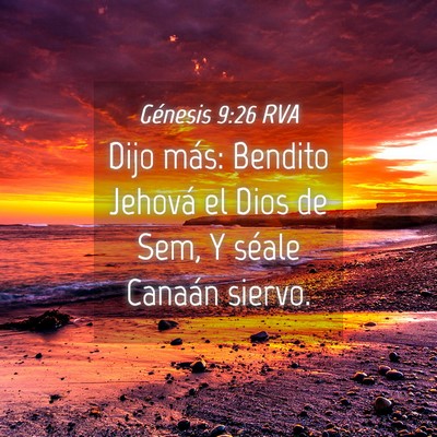 Picture 04 - Génesis 9:26 RVA - Dijo más: Bendito Jehová el Dios de Sem, Y - Bible Verse Picture