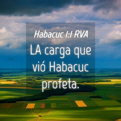 Picture 04 - Habacuc 1:1 RVA - LA carga que vió Habacuc - Bible Verse Picture