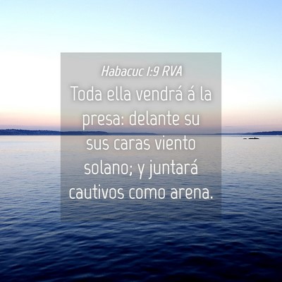 Picture 04 - Habacuc 1:9 RVA - Toda ella vendrá á la presa: delante su sus - Bible Verse Picture