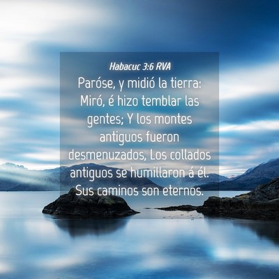 Picture 04 - Habacuc 3:6 RVA - Paróse, y midió la tierra: Miró, é hizo - Bible Verse Picture