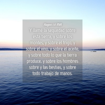 Picture 04 - Hageo 1:11 RVA - Y llamé la sequedad sobre esta tierra, y sobre - Bible Verse Picture