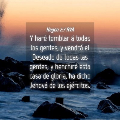 Picture 04 - Hageo 2:7 RVA - Y haré temblar á todas las gentes, y vendrá el - Bible Verse Picture
