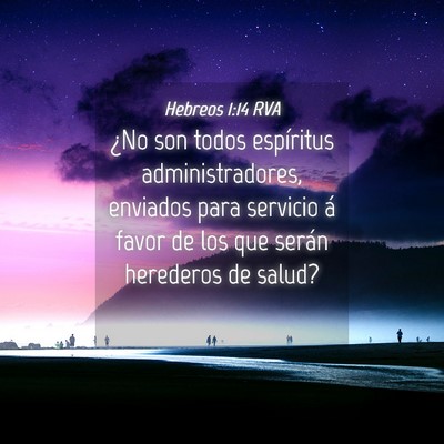 Picture 04 - Hebreos 1:14 RVA - ¿No son todos espíritus administradores, - Bible Verse Picture