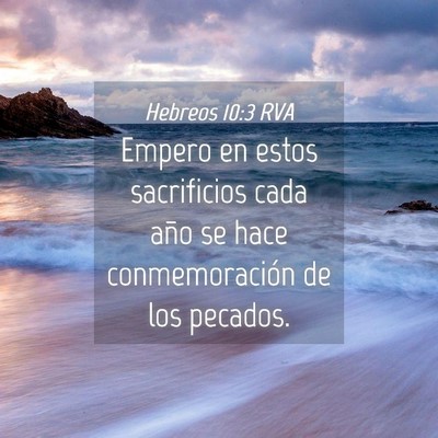 Picture 04 - Hebreos 10:3 RVA - Empero en estos sacrificios cada año se hace - Bible Verse Picture