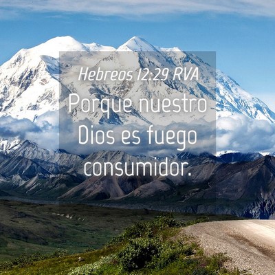 Picture 04 - Hebreos 12:29 RVA - Porque nuestro Dios es fuego - Bible Verse Picture