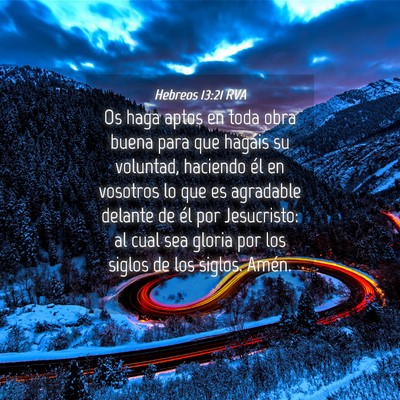 Picture 04 - Hebreos 13:21 RVA - Os haga aptos en toda obra buena para que hagáis - Bible Verse Picture
