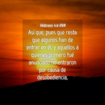 Picture 04 - Hebreos 4:6 RVA - Así que, pues que resta que algunos han de - Bible Verse Picture