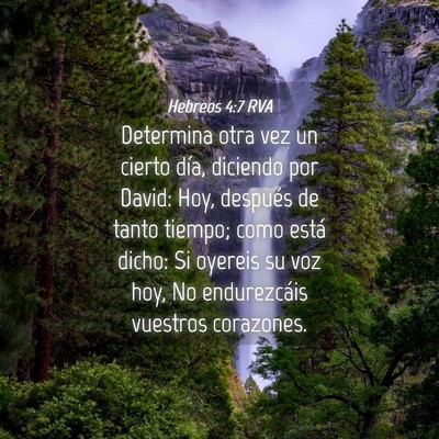 Picture 04 - Hebreos 4:7 RVA - Determina otra vez un cierto día, diciendo por - Bible Verse Picture