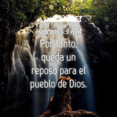 Picture 04 - Hebreos 4:9 RVA - Por tanto, queda un reposo para el pueblo de - Bible Verse Picture