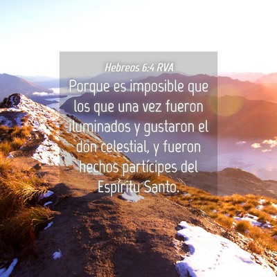 Picture 04 - Hebreos 6:4 RVA - Porque es imposible que los que una vez fueron - Bible Verse Picture