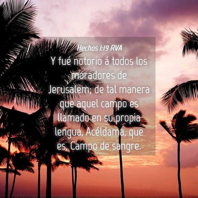 Picture 04 - Hechos 1:19 RVA - Y fué notorio á todos los moradores de - Bible Verse Picture