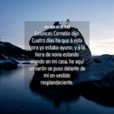 Picture 04 - Hechos 10:30 RVA - Entonces Cornelio dijo: Cuatro días ha que á - Bible Verse Picture