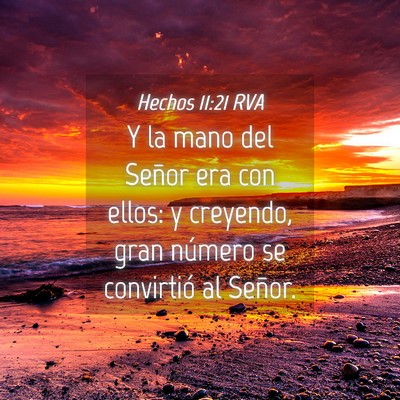 Picture 04 - Hechos 11:21 RVA - Y la mano del Señor era con ellos: y creyendo, - Bible Verse Picture