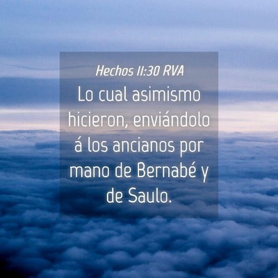 Picture 04 - Hechos 11:30 RVA - Lo cual asimismo hicieron, enviándolo á los - Bible Verse Picture