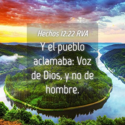 Picture 04 - Hechos 12:22 RVA - Y el pueblo aclamaba: Voz de Dios, y no de - Bible Verse Picture